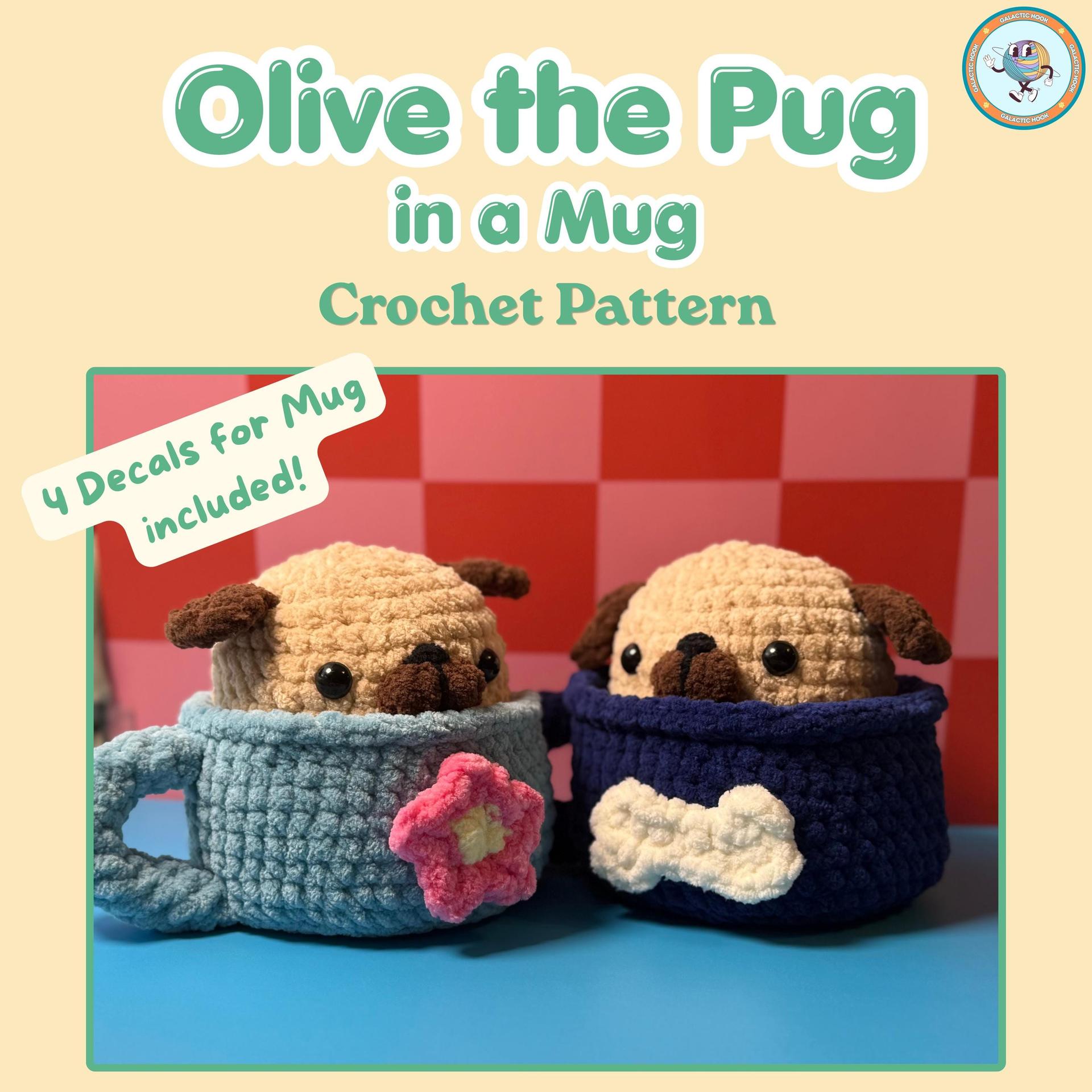 Olive the Pug in a Mug | Pug | Mug | 4 Decals | Crochet Pattern