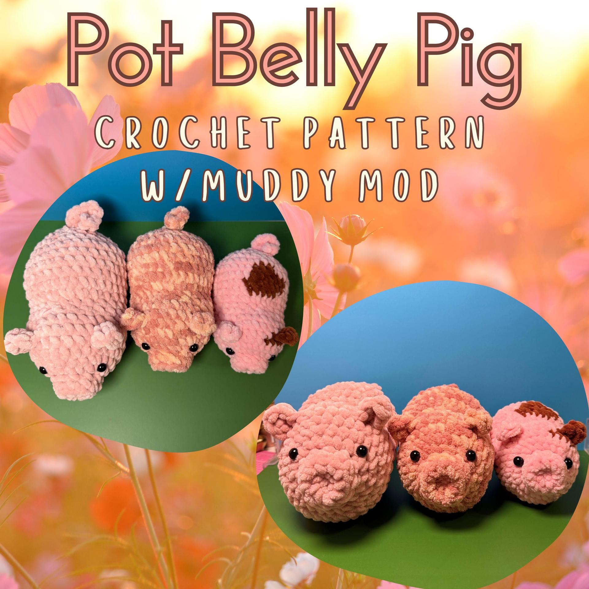 Pot Belly Pig No-Sew Crochet Pattern w/ Muddy Pig Mod | Beginner Friendly
