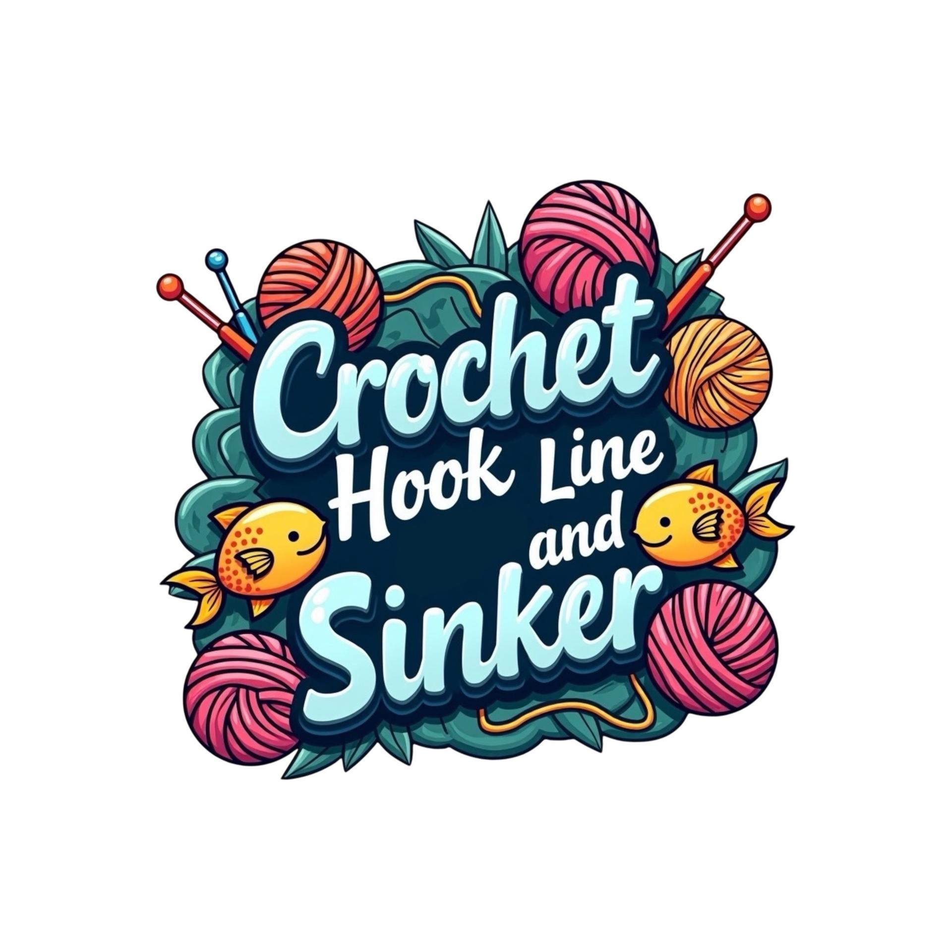 Crochet Hook, Line and Sinker
